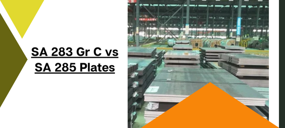 SA-283 Gr. C vs. SA-285 Gr. C steel plates comparison for industrial applications
